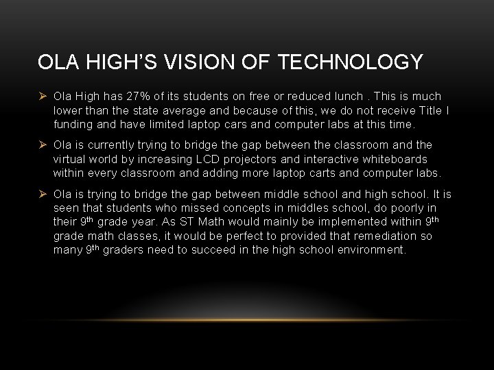 OLA HIGH’S VISION OF TECHNOLOGY Ø Ola High has 27% of its students on