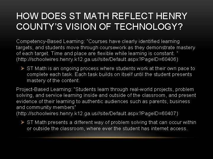 HOW DOES ST MATH REFLECT HENRY COUNTY’S VISION OF TECHNOLOGY? Competency-Based Learning: “Courses have