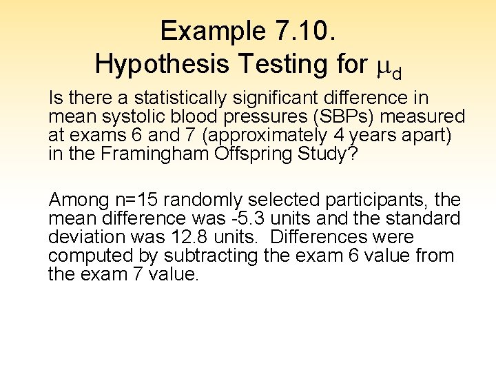 Example 7. 10. Hypothesis Testing for md Is there a statistically significant difference in