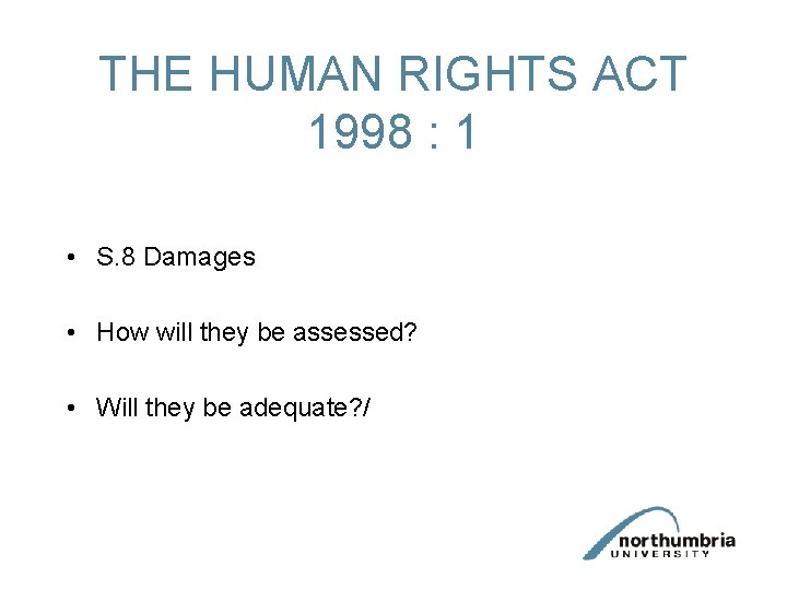 THE HUMAN RIGHTS ACT 1998 1 Introduction Background