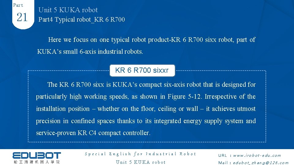 Part 21 Unit 5 KUKA robot Part 4 Typical robot_KR 6 R 700 Here