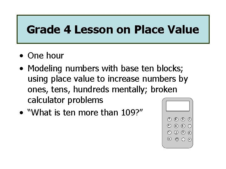 Grade 4 Lesson on Place Value • One hour • Modeling numbers with base