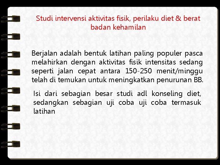 Studi intervensi aktivitas fisik, perilaku diet & berat badan kehamilan Berjalan adalah bentuk latihan