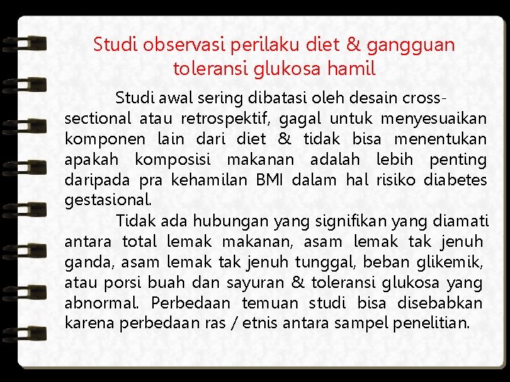 Studi observasi perilaku diet & gangguan toleransi glukosa hamil Studi awal sering dibatasi oleh