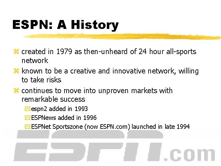 ESPN: A History z created in 1979 as then-unheard of 24 hour all-sports network