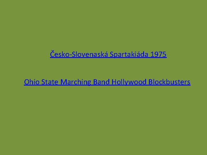 Česko-Slovenaská Spartakiáda 1975 Ohio State Marching Band Hollywood Blockbusters 