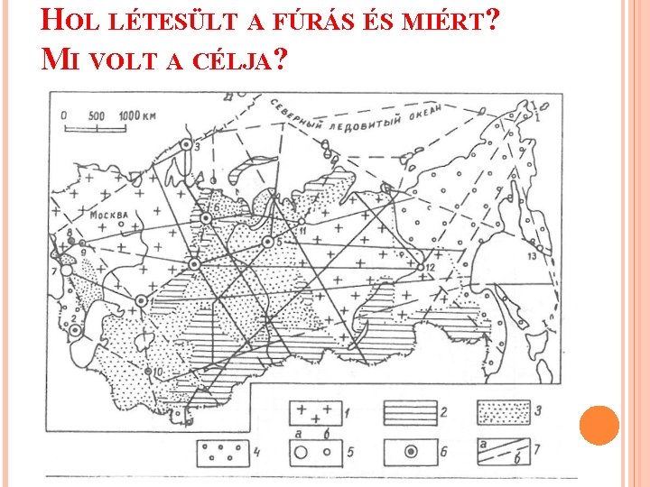 HOL LÉTESÜLT A FÚRÁS ÉS MIÉRT? MI VOLT A CÉLJA? 