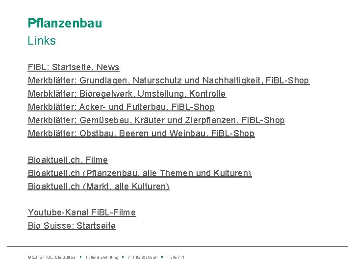 Pflanzenbau Links Fi. BL: Startseite, News Merkblätter: Grundlagen, Naturschutz und Nachhaltigkeit, Fi. BL-Shop Merbklätter: