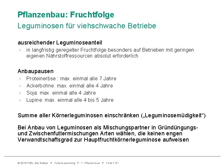 Pflanzenbau: Fruchtfolge Leguminosen für viehschwache Betriebe ausreichender Leguminoseanteil › in langfristig geregelter Fruchtfolge besonders