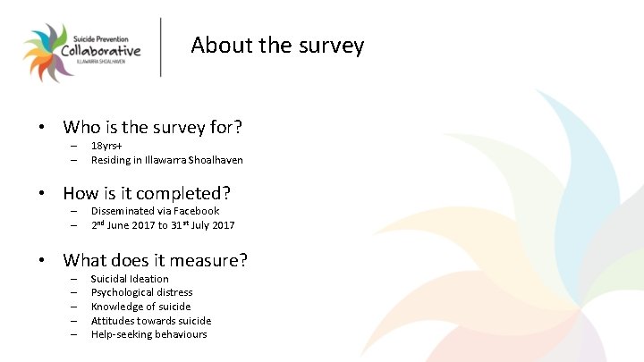 About the survey • Who is the survey for? – – 18 yrs+ Residing