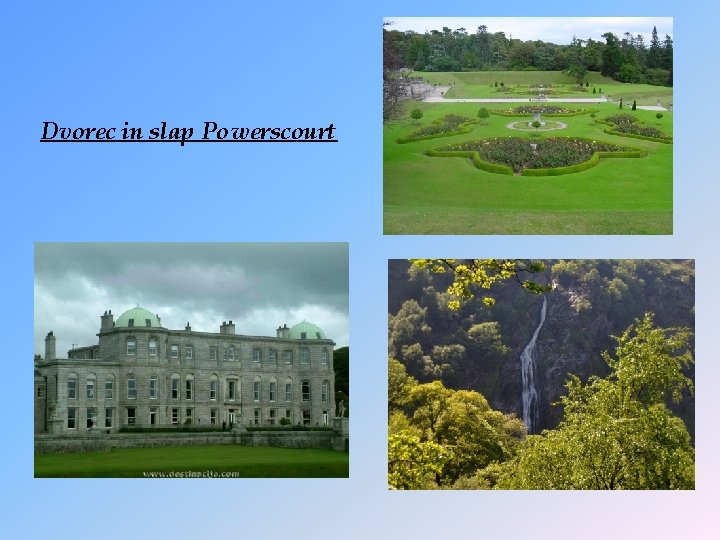Dvorec in slap Powerscourt Dvorec in slap Powerscourt