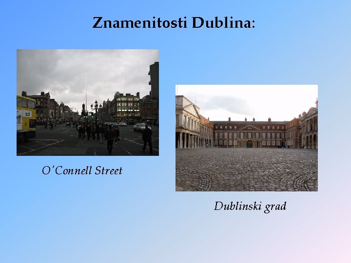 Znamenitosti Dublina: O'Connell Street Dublinski grad 