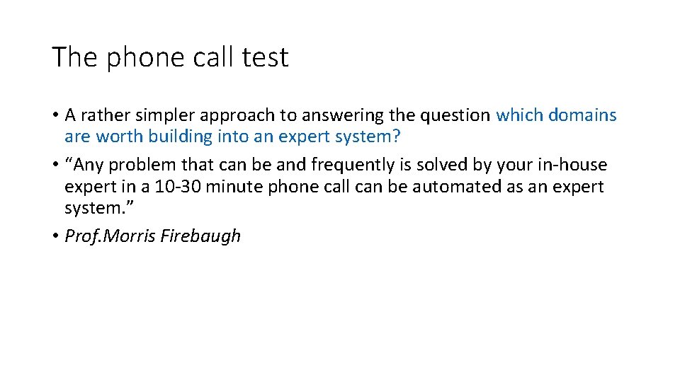 The phone call test • A rather simpler approach to answering the question which
