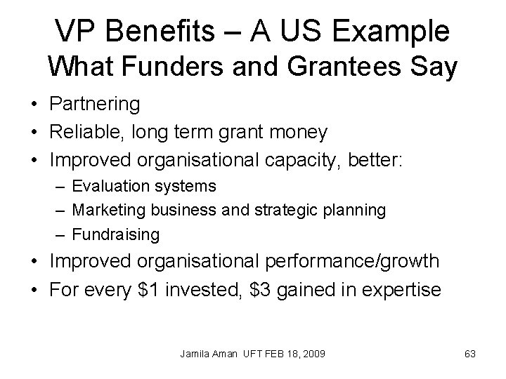 VP Benefits – A US Example What Funders and Grantees Say • Partnering •