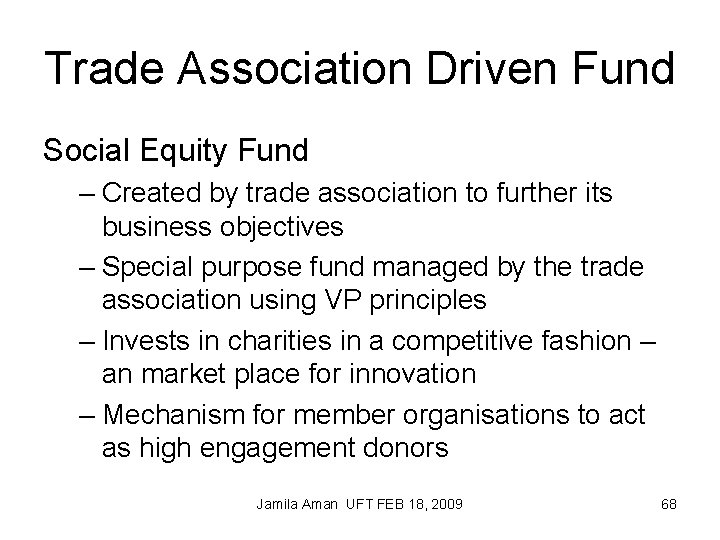 Trade Association Driven Fund Social Equity Fund – Created by trade association to further