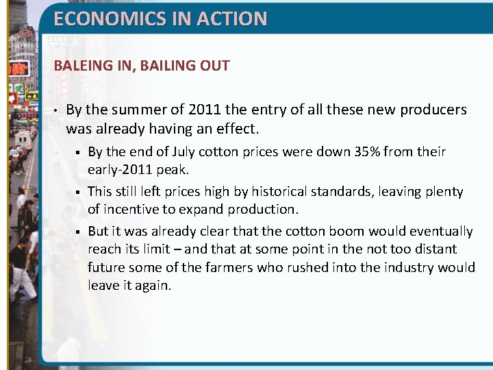 ECONOMICS IN ACTION BALEING IN, BAILING OUT • By the summer of 2011 the