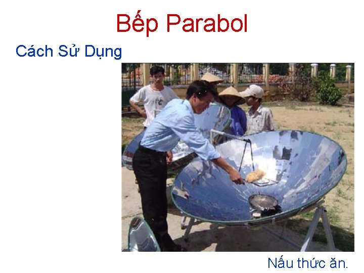 Bếp Parabol Cách Sử Dụng Nấu thức ăn. 