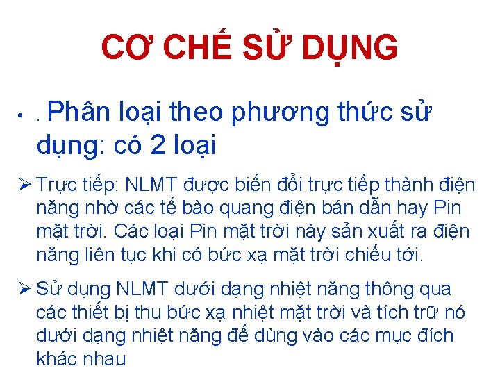 CƠ CHẾ SỬ DỤNG Phân loại theo phương thức sử dụng: có 2 loại