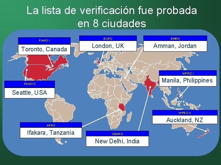 La lista de verificación fue probada en 8 ciudades PAHO I Toronto, Canada EURO