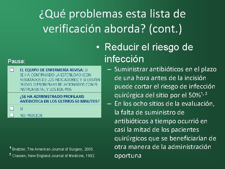 ¿Qué problemas esta lista de verificación aborda? (cont. ) Pausa: ¹ Bratzler, The American