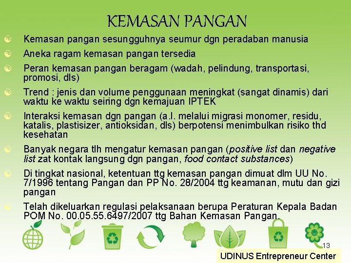 KEMASAN PANGAN [ [ [ Kemasan pangan sesungguhnya seumur dgn peradaban manusia Aneka ragam