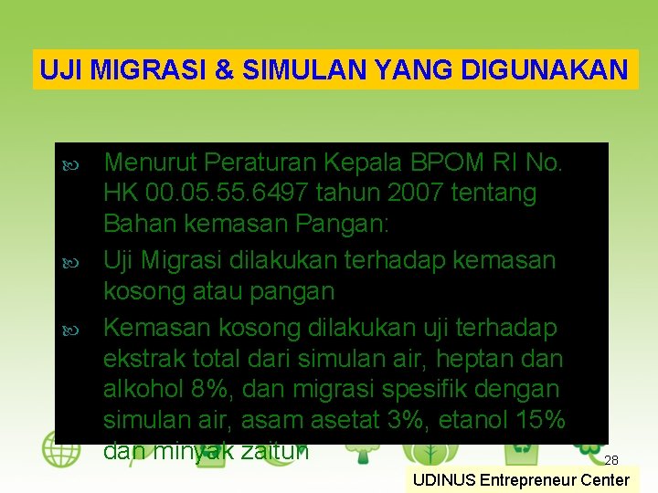 UJI MIGRASI & SIMULAN YANG DIGUNAKAN Menurut Peraturan Kepala BPOM RI No. HK 00.