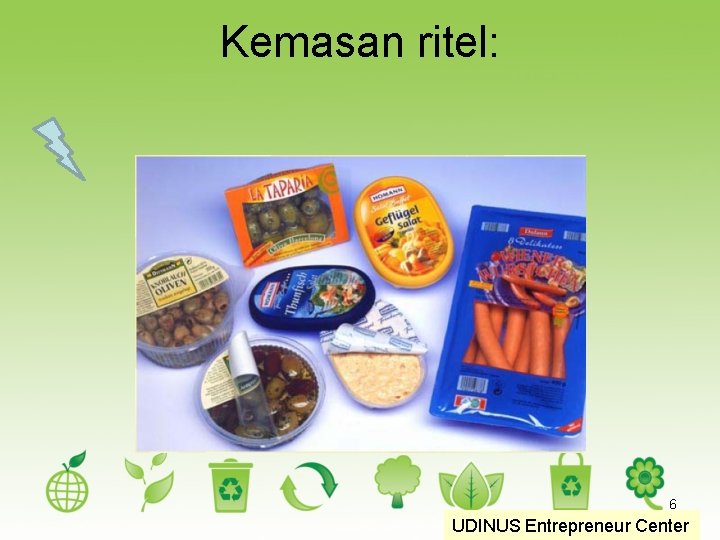 Kemasan ritel: 6 UDINUS Entrepreneur Center 