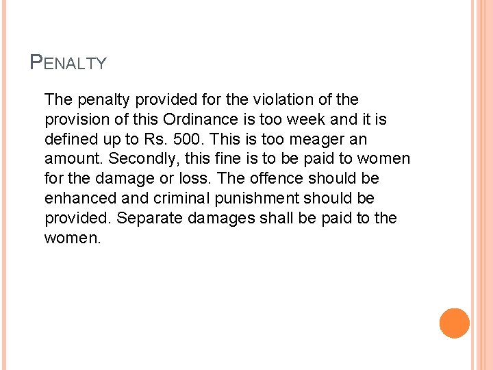 PENALTY The penalty provided for the violation of the provision of this Ordinance is
