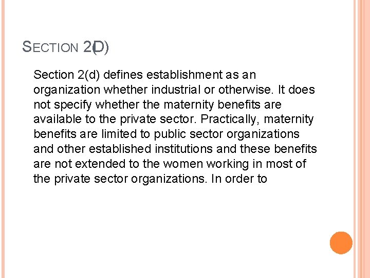 SECTION 2(D) Section 2(d) defines establishment as an organization whether industrial or otherwise. It