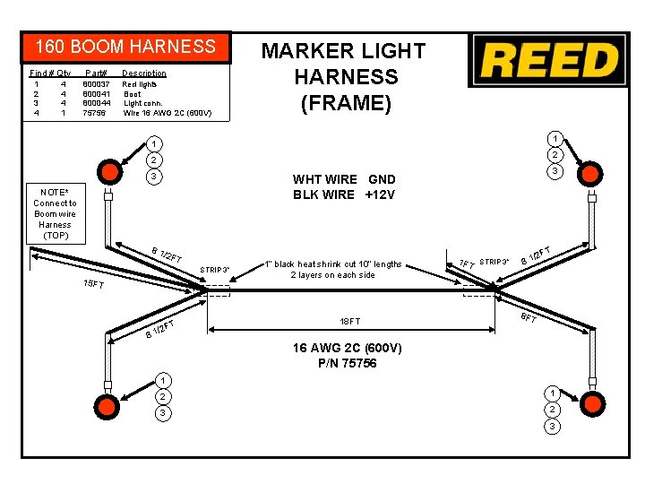 160 BOOM HARNESS Find # Qty 1 2 3 4 4 1 Part# 800037