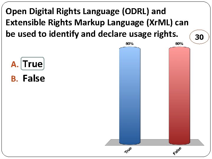 Open Digital Rights Language (ODRL) and Extensible Rights Markup Language (Xr. ML) can be