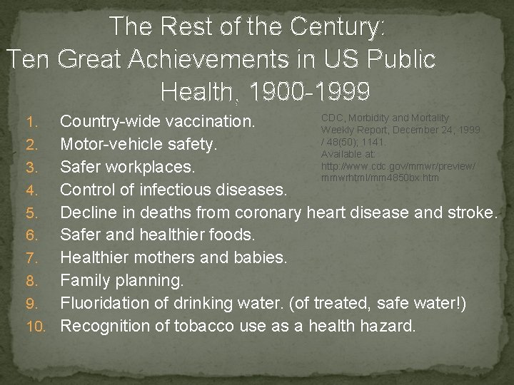 The Rest of the Century: Ten Great Achievements in US Public Health, 1900 -1999