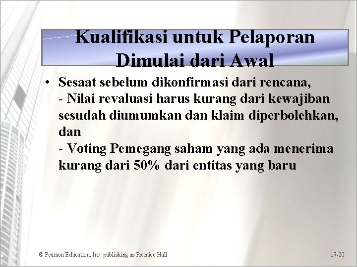 Kualifikasi untuk Pelaporan Dimulai dari Awal • Sesaat sebelum dikonfirmasi dari rencana, - Nilai