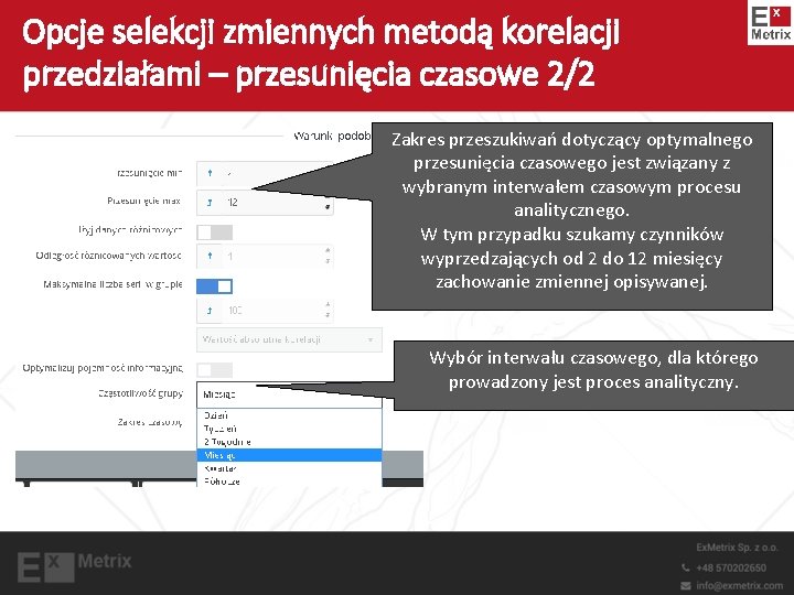 Opcje selekcji zmiennych metodą korelacji przedziałami – przesunięcia czasowe 2/2 Zakres przeszukiwań dotyczący optymalnego