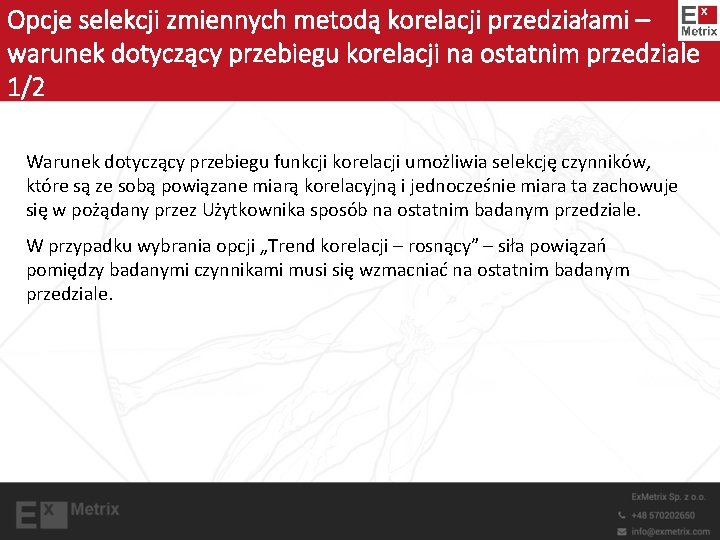 Opcje selekcji zmiennych metodą korelacji przedziałami – warunek dotyczący przebiegu korelacji na ostatnim przedziale