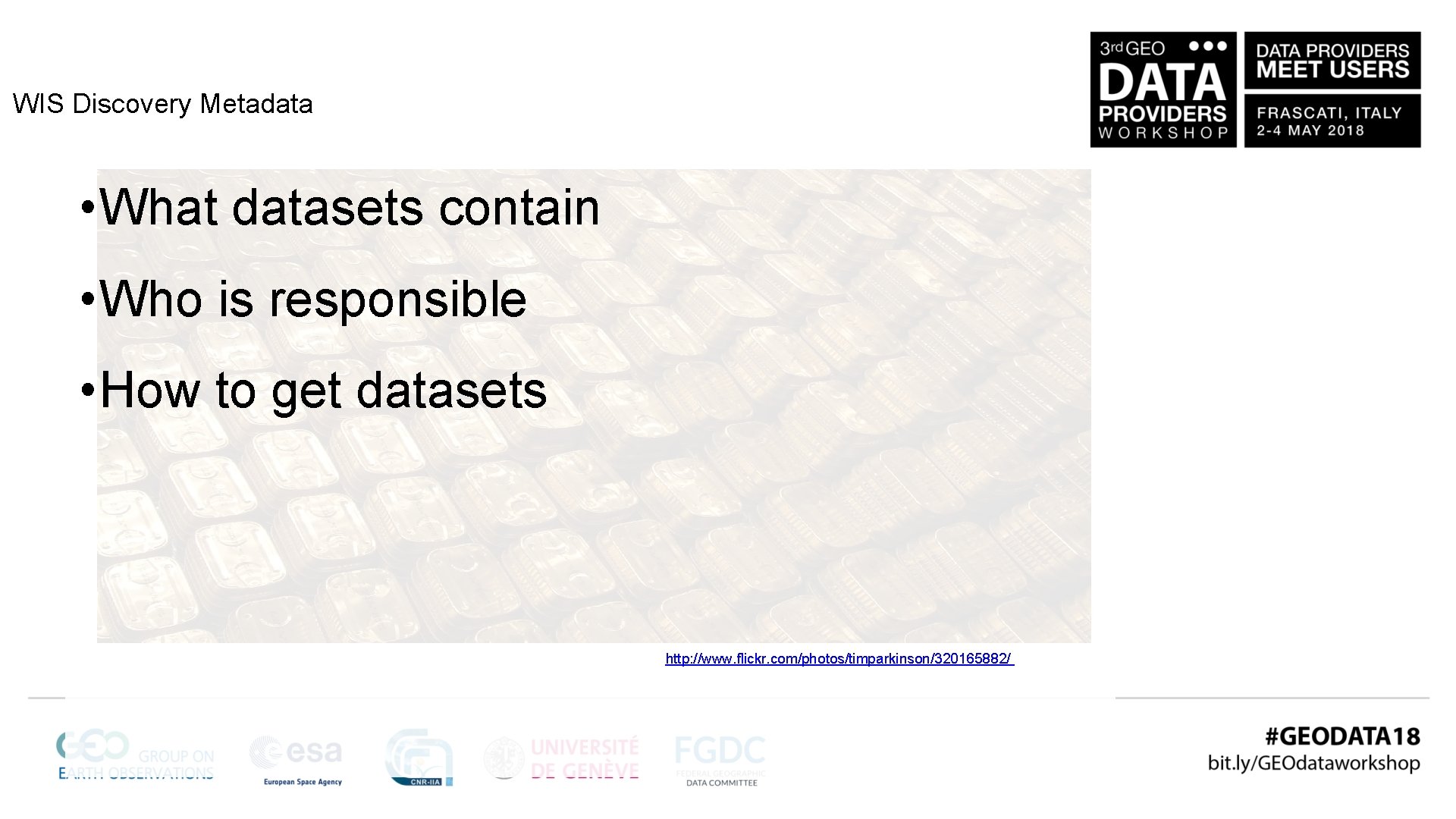 WIS Discovery Metadata • What datasets contain • Who is responsible • How to