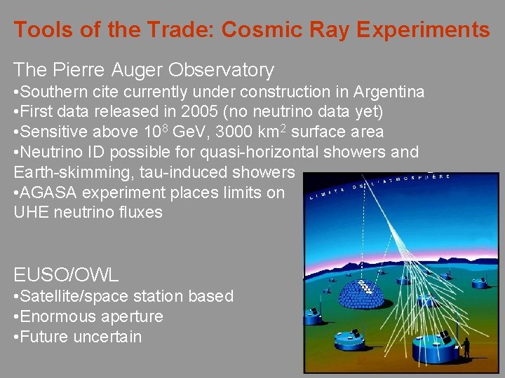 Tools of the Trade: Cosmic Ray Experiments The Pierre Auger Observatory • Southern cite