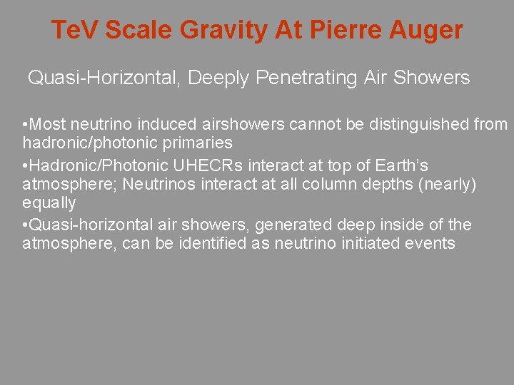 Te. V Scale Gravity At Pierre Auger Quasi-Horizontal, Deeply Penetrating Air Showers • Most