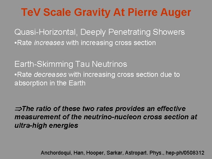 Te. V Scale Gravity At Pierre Auger Quasi-Horizontal, Deeply Penetrating Showers • Rate increases