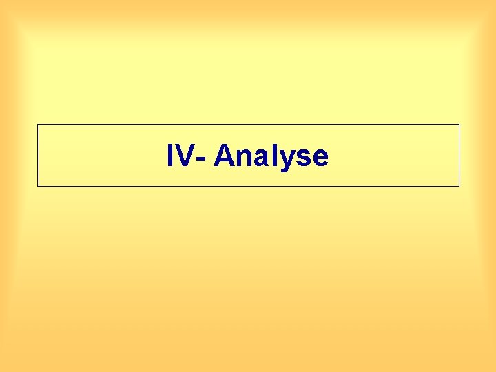 IV- Analyse 