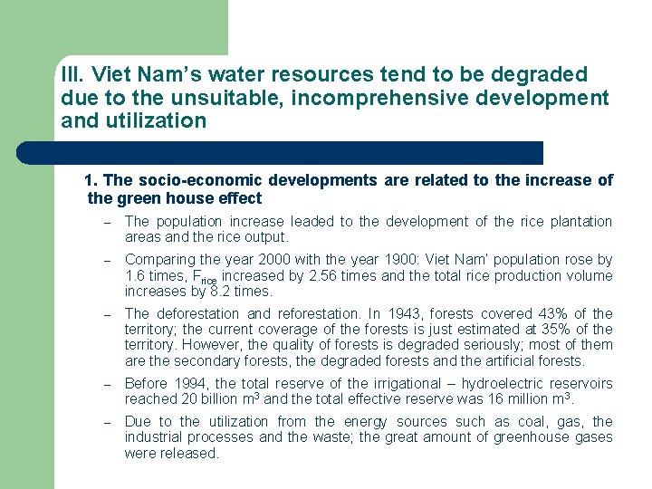 III. Viet Nam’s water resources tend to be degraded due to the unsuitable, incomprehensive