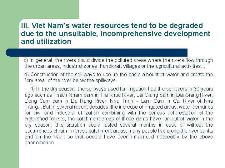 III. Viet Nam’s water resources tend to be degraded due to the unsuitable, incomprehensive