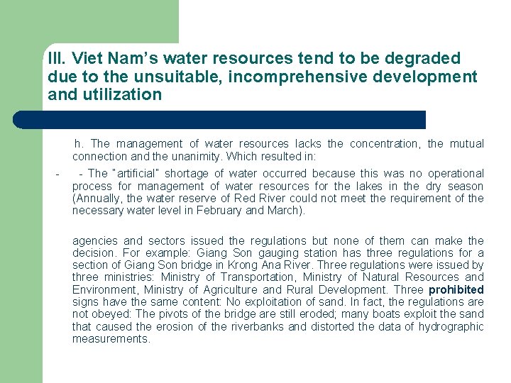 III. Viet Nam’s water resources tend to be degraded due to the unsuitable, incomprehensive