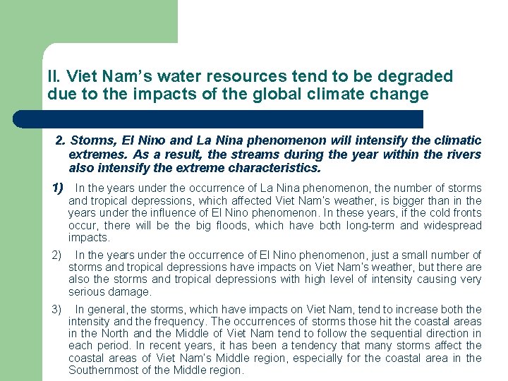 II. Viet Nam’s water resources tend to be degraded due to the impacts of