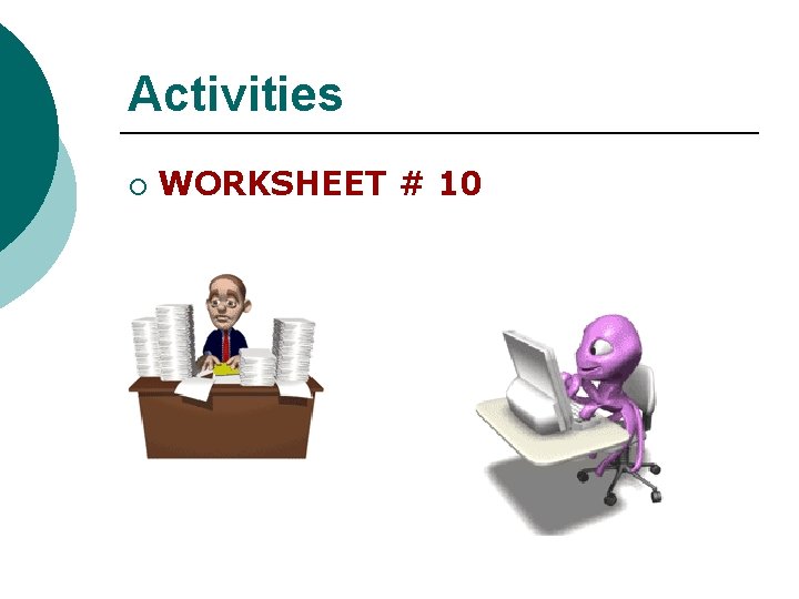 Activities ¡ WORKSHEET # 10 