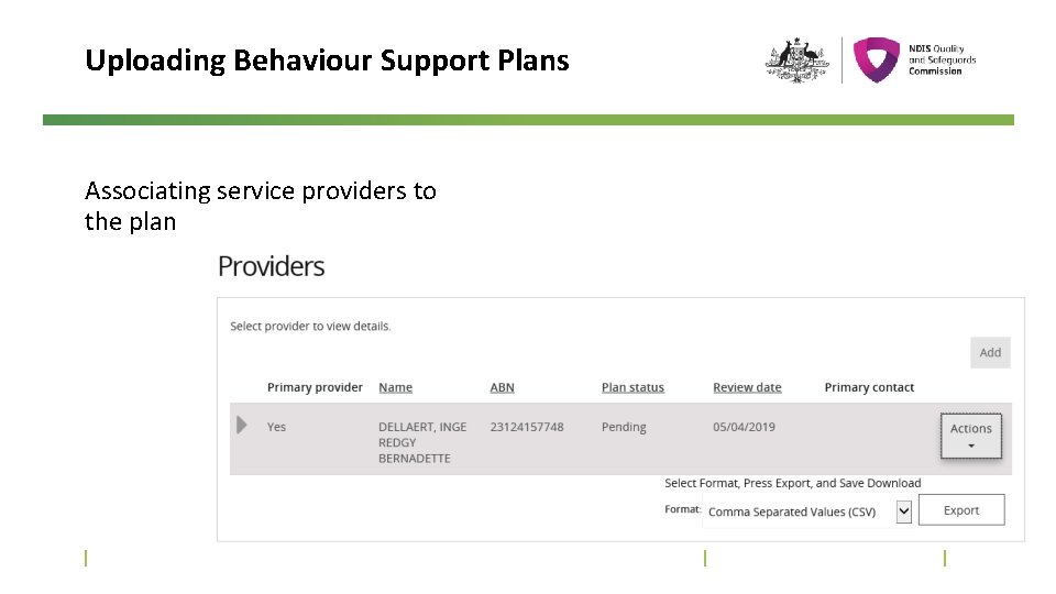 Uploading Behaviour Support Plans Associating service providers to the plan 