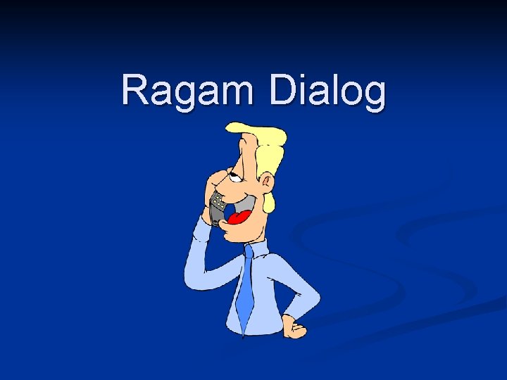 Ragam Dialog 