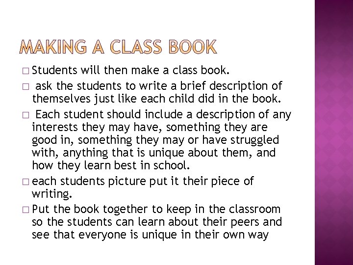 � Students will then make a class book. � ask the students to write