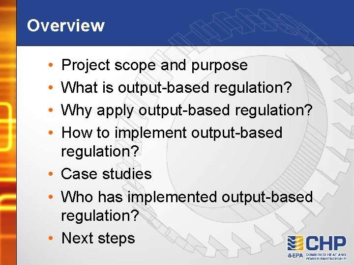 Overview • • Project scope and purpose What is output-based regulation? Why apply output-based