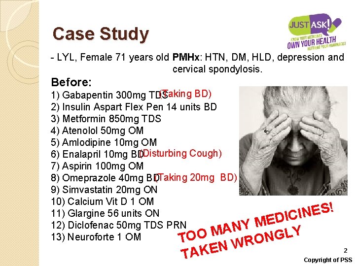 Case Study - LYL, Female 71 years old PMHx: HTN, DM, HLD, depression and